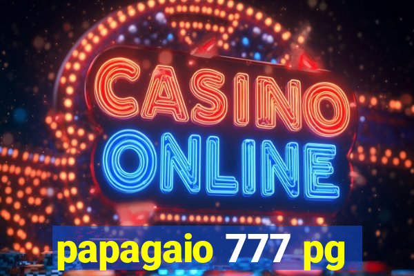 papagaio 777 pg